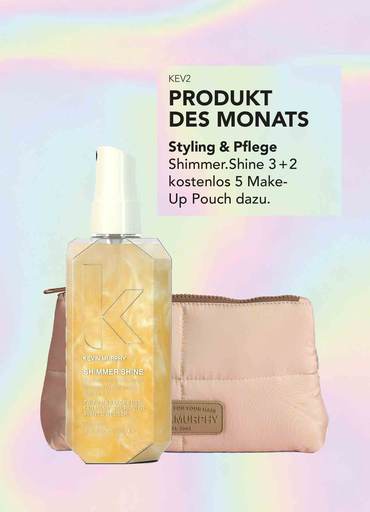 [KEV2/0725] Kevin.Murphy - Produkt des Monats Juli/Aug. Shimmer.Shine 3+2